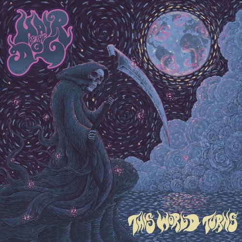 Hair Of The Dog - This World Turns (2017)
