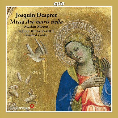 Weser-Renaissance Bremen & Manfred Cordes - Desprez: Missa Ave Maris Stella (2012)