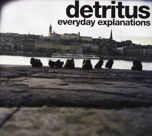 Detritus - Everyday Explanations (2011) CD Rip