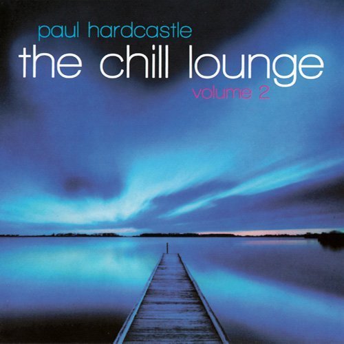 Paul Hardcastle - The Chill Lounge Volume 2 (2013) FLAC