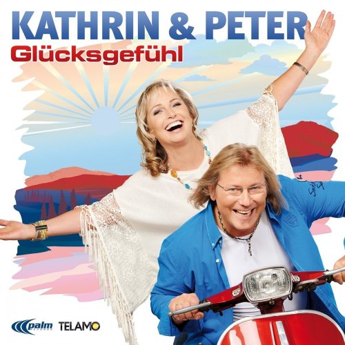 Kathrin & Peter - Glücksgefühl (2017)