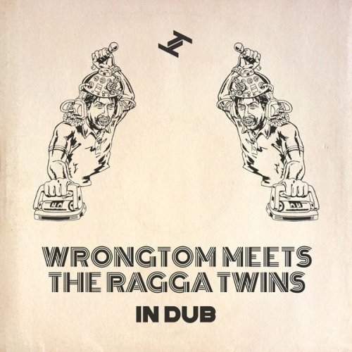 Wrongtom, The Ragga Twins - In Dub (2017)