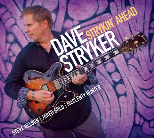Dave Stryker - Strykin' Ahead (2017)
