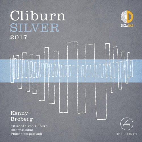 Kenny Broberg - Cliburn Silver 2017 - 15th Van Cliburn International Piano Competition (Live) (2017) [Hi-Res]