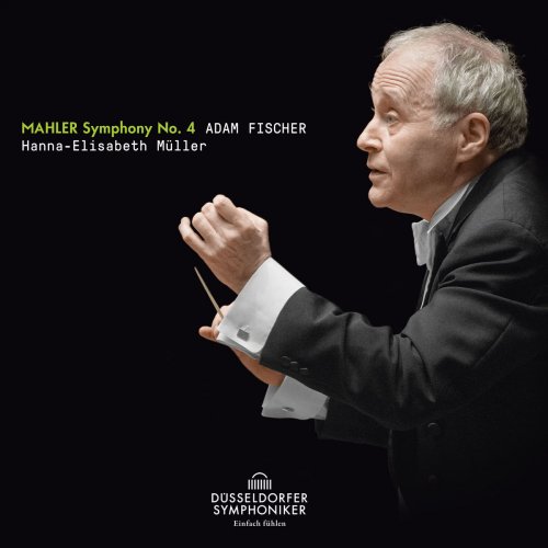 Adam Fischer, Düsseldorfer Symphoniker & Hanna-Elisabeth Müller - Mahler: Symphony No. 4 (2017) [Hi-Res]