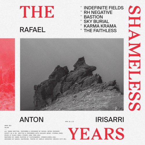 Rafael Anton Irisarri - The Shameless Years (2017)