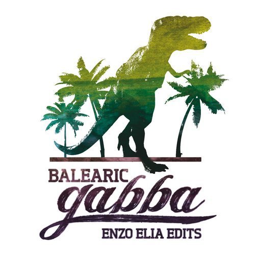 VA - Balearic Gabba Edits (2017)