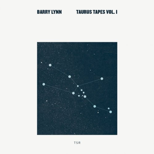 Barry Lynn - Taurus Tapes Vol. I (2017) Lossless