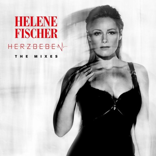 Helene Fischer - Herzbeben (The Mixes) (2017) Lossless