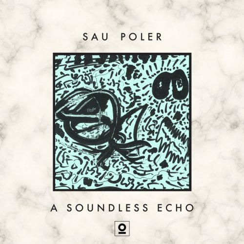 Sau Poler - A Soundless Echo (2013)