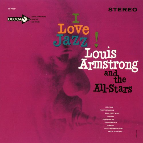 Louis Armstrong And The All-Stars - I Love Jazz! (2000)