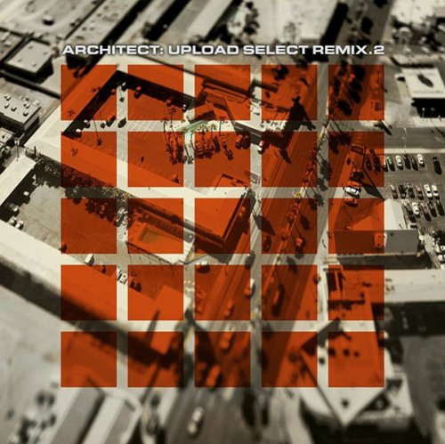 Architect - Upload Select Remix.2 (2011)