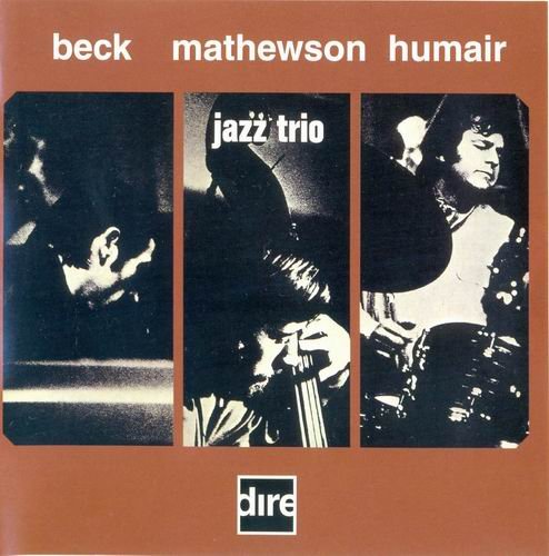 Gordon Beck, Ron Mathewson, Daniel Humair - Jazz Trio (1972)
