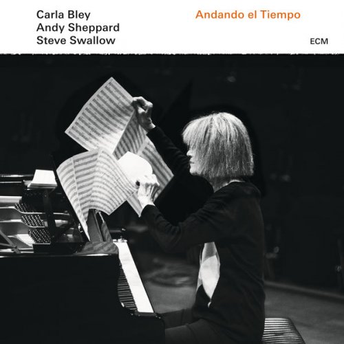 Carla Bley, Andy Sheppard, Steve Swallow - Andando el Tiempo (2016) CD Rip