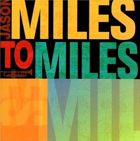 Jason Miles - Miles To Miles (2005)