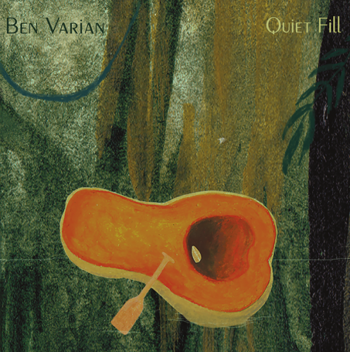 Ben Varian - Quiet Fill (2017)