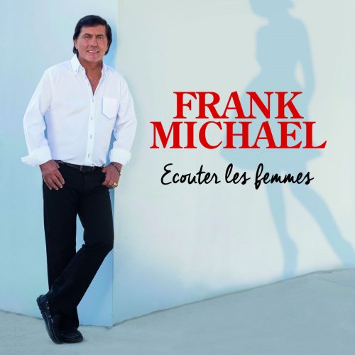 Frank Michael - Écouter les femmes (2016) [flac]