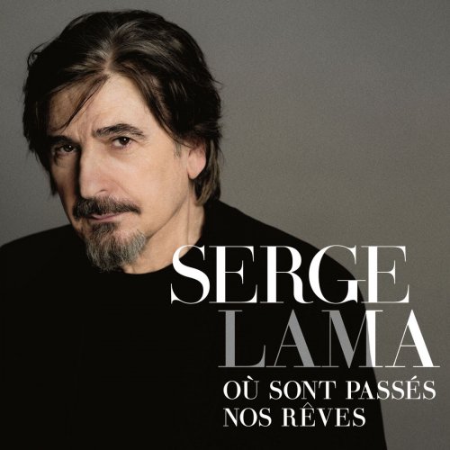 Serge Lama - Où sont passés nos rêves (2016) [flac]