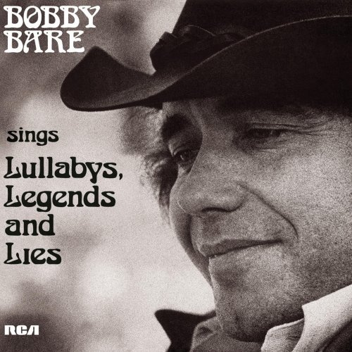 Bobby Bare - Sings Lullabys, Legends And Lies (1973) FLAC