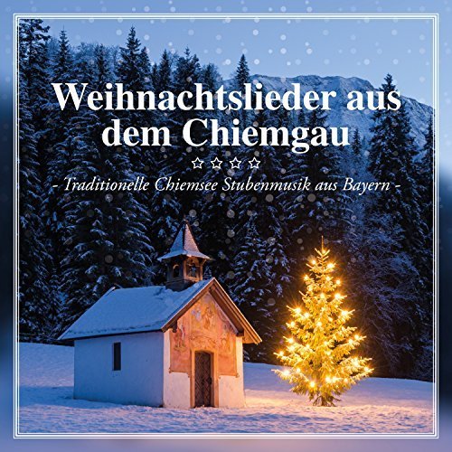 VA - Weihnachtslieder Aus Dem Chiemgau (2016)