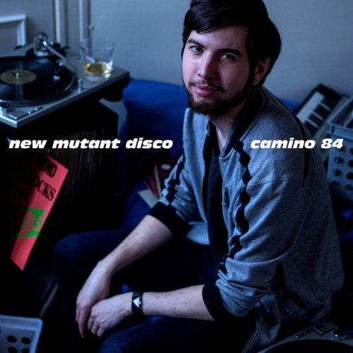 Camino 84 - New Mutant Disco (2017)