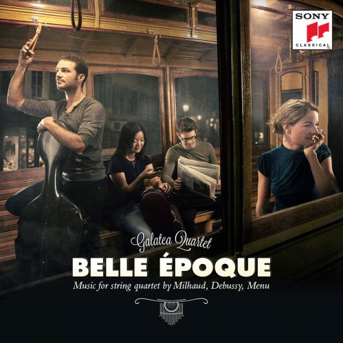 Galatea Quartet - Belle Epoque - French Works for String Quartet (2014) [Hi-Res]