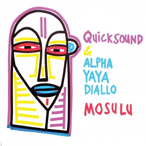Quicksound, Alpha Yaya Diallo - Mosulu (2017)