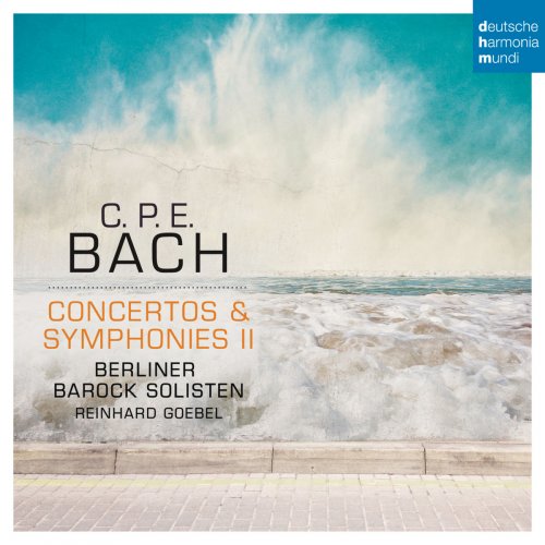 Berliner Barock Solisten - C.P.E. Bach Concertos & Symphonies II (2015) [Hi-Res]
