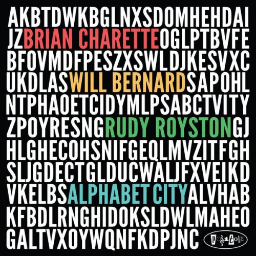 Brian Charette, Rudy Royston, Will Bernard - Alphabet City (2015)