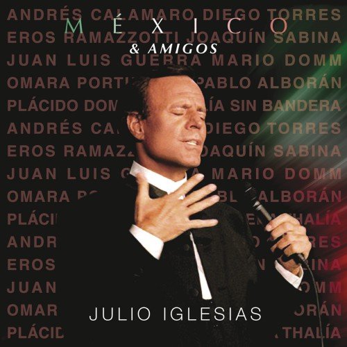 Julio Iglesias - Mexico & Amigos (2017) [Hi-Res]