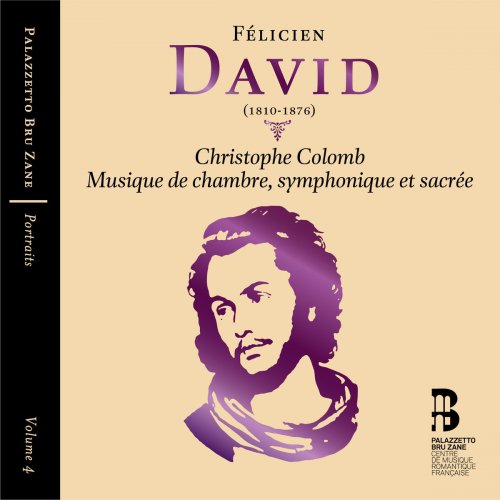 Flemish Radio Choir, Brussels Philharmonic - David: Christophe Colomb & Musique de chambre, symphonique et sacrée (2017) [Hi-Res]