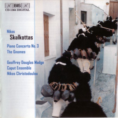 Geoffrey Douglas Madge, Caput Ensemble, Nikos Christodoulou - Skalkottas - Piano Concerto No.3, The Gnomes (2004)