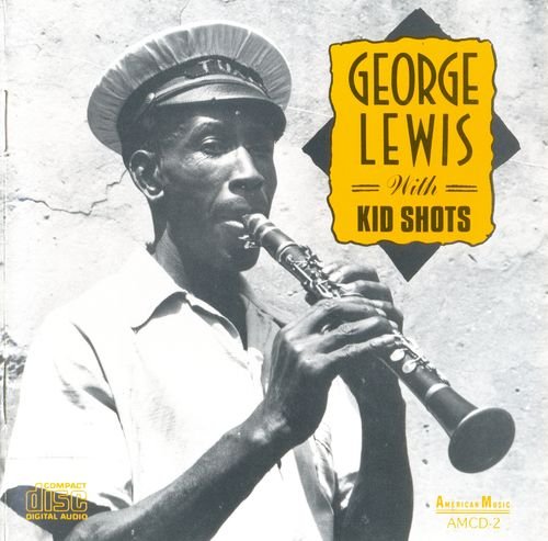 George Lewis With Kid Shots - George Lewis With Kid Shots (1990) 320 kbps