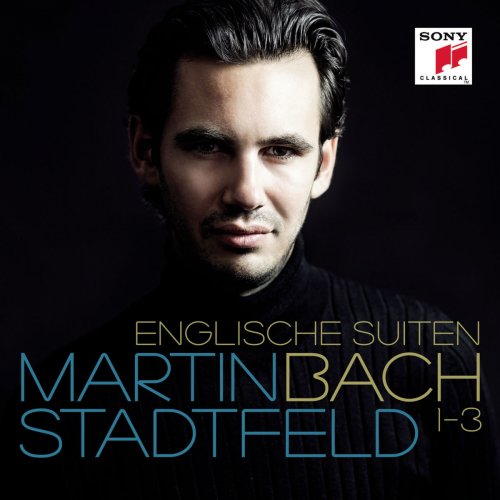 Martin Stadtfeld - Bach: Englische Suiten 1-3 (2013) [Hi-Res]