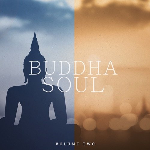 VA - Buddha Soul Vol.2 (Super Calm & Chilled Music For Meditation, Yoga And Relaxation) (2017)