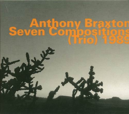 Anthony Braxton - Seven Compositions (1989)