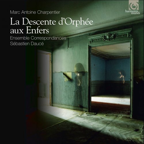 Ensemble Correspondances & Sébastien Daucé - Marc-Antoine Charpentier: La Descente d'Orphée aux Enfers (2017) [Hi-Res]
