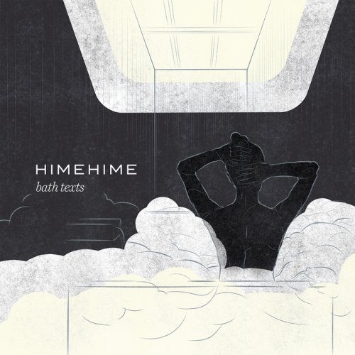 HimeHime - Bath Texts (2017)