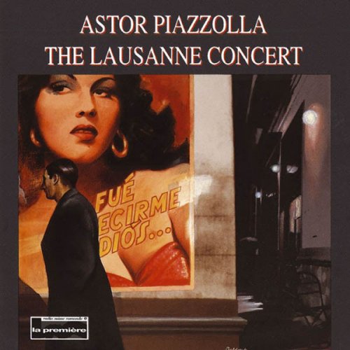 Astor Piazzolla - The Lausanne Concert (1989)