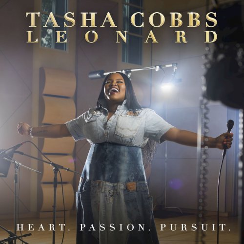 Tasha Cobbs Leonard - Heart. Passion. Pursuit. (Deluxe) (2017)