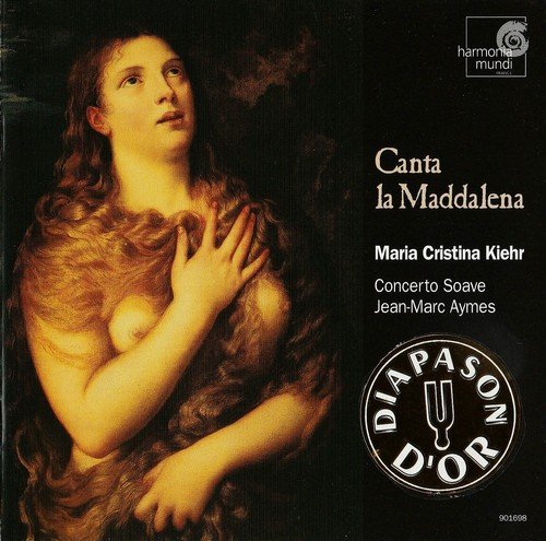 Maria Cristina Kiehr, Concerto Soave, Jean-Marc Aymes - Canta la Maddalena (2000)