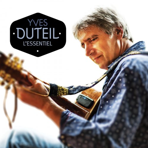 Yves Duteil - Yves Duteil: L'essentiel (2015)