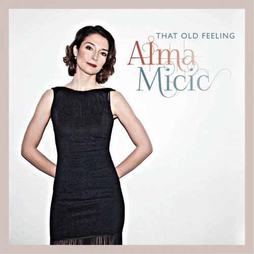 Alma Micic - That Old Feeling (2017)