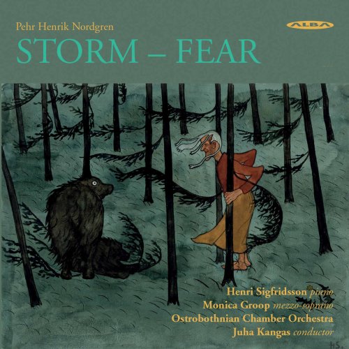 Monica Groop, Henri Sigfridsson & Ostrobothnian Chamber Orchestra - Nordgren: Storm & Fear (2017)