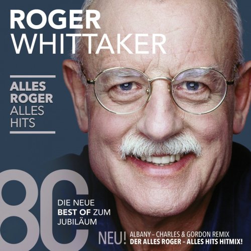 Roger Whittaker - Alles Roger - Alles Hits (2016)