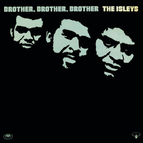 The Isley Brothers - Brother, Brother, Brother (1972) [Hi-Res]