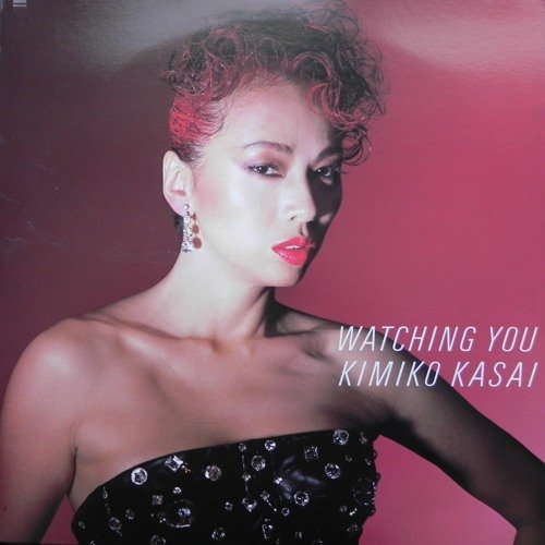 Kimiko Kasai - Watching You (1985) CDRip