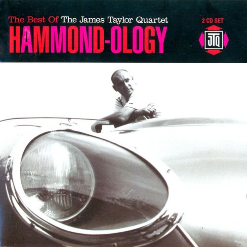 James Taylor Quartet - Hammond-Ology: The Best Of The James Taylor Quartet (2001)