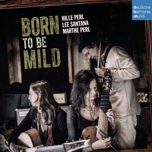 Hille Perl - Born to Be Mild (2015) [Hi-Res]