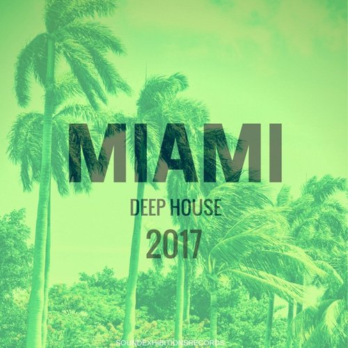 VA - Miami 2017 Deep House (2017) FLAC